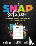 Savage, Kirk - Snap Solution: An Innovative Math Assessment Tool for Grades K-8 (a Step-By-Step Framework for Implementing the Snap)