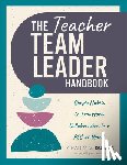 Dumas, Chad M. V. - Teacher Team Leader Handbook: Simple Habits to Transform Collaboration in a PLC at Work(r) (Effective Habits to Transform PLC Collaboration)