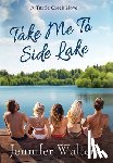 Walters, Jennifer - Take Me To Side Lake