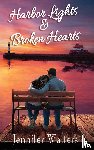 Walters, Jennifer - Harbor Lights & Broken Hearts