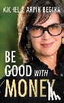 Arpin Begina, Michelle - Be Good With Money