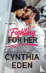 Eden, Cynthia - Fighting For Her
