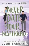 Barnard, Jules - Never Date Your Best Friend