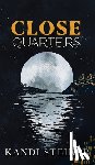Steiner, Kandi - Close Quarters: Special Edition