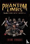Jenkins, Jason - Jenkins, J: Phantom Limbs