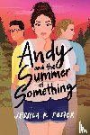 Foster, Jessica K. - Andy and the Summer of Something