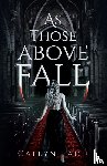 Ladd, Catlyn - As Those Above Fall