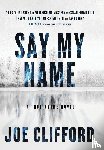 Clifford, Joe - Clifford, J: Say My Name