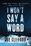 Clifford, Joe - I Won't Say a Word