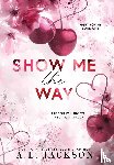 Jackson, A. L. - Jackson, A: Show Me the Way (Hardcover)