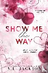 Jackson, A. L. - Show Me the Way (Alternate Paperback)