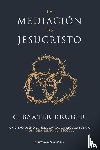 Kruger, C. Baxter - La mediación de Jesucristo