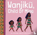 Ndung'u-Case, Ciiku - Wanjik, Child of Mine
