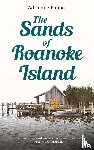 Palma, Adrienne - The Sands of Roanoke Island