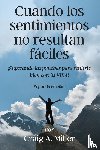 Miller, Craig - Cuando los sentimientos no resultan fáciles