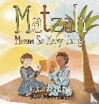 Goldstein, Faith - Matzah Means So Many Things