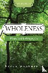 Weatherly, Bruce - Wholeness, Volume 1