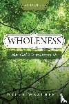 Weatherly, Bruce - Wholeness, Volume 2