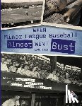  - When Minor League Baseball Almost Went Bust