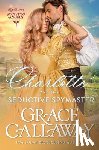 Callaway, Grace - Charlotte and the Seductive Spymaster