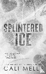 Melle, Cali - Splintered Ice