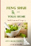 Prezio, Anna Maria - Feng Shui Rx for Your Home