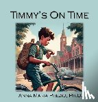 Prezio Ph. D., Anna Maria - Prezio, A: Timmy's On Time
