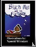 Winston, Naomi - Black Men are the Future