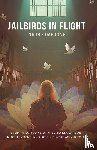Daedone, Nicole - Jailbirds in Flight