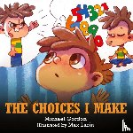 Gordon, Michael - The Choices I Make