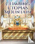 Paul Douglas Castle - Climbing Utopia's Mountain