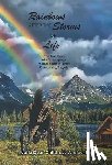 Julia Dean Childress Widlacki - Rainbows After the Storms of Life: A True Story of a Quadraplegic Mother and Her Family Overcoming Tragedy - 3rd Edition