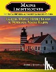 Quintal-Snowman, Angela - Maine Lighthouses: The People, Histories, and Stories Connected to Them - Eastern Mount Desert Island & Downeast Maine Region: The People