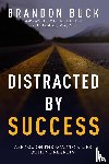 Buck, Brandon - Distracted by Success