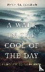 Alderman, Pete - A Walk in the Cool of the Day