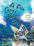 Larry Golicz - A Fish Called Bad Eyes