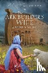 Higley, Tracy - The Ark Builder's Wife: Zarah's Story