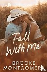 Montgomery, Brooke - Fall With Me