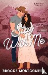 Montgomery, Brooke - Stay With Me (Illustrated Special Edition Cover)