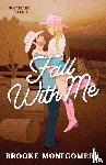 Montgomery, Brooke - Fall With Me (Illustrated Special Edition Cover)