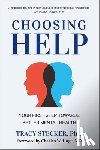 Stecker, Tracy - Choosing Help: Your First Step Towards Better Mental Health