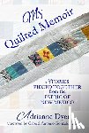 Dyer, Adrianne - My Quilted Memoir: Stories Pieced Together from the Fabric of New Mexico