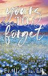 Silver, Emily - Yours To Forget