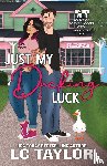 Taylor, Lc - Just My Ducking Luck