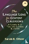 Ottow, Sarah - The Language Lens for Content Classrooms (2nd Edition)