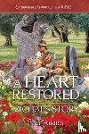 Adams, Beth - A Heart Restored: Michal's Story