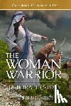 Smith, Virginia - The Woman Warrior: Deborah's Story