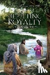 Adams, Beth - Befitting Royalty: Lydia's Story