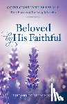 Guideposts - Beloved by His Faithful: True Stories of Everyday Miracles