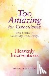 Guideposts - Heavenly Interventions: True Stories of God's Mysterious Ways